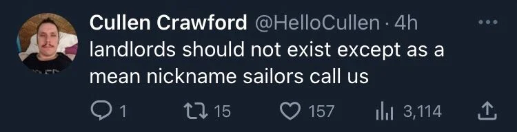 . 
 landlords should not exist except as a mean nickname sailors call us
