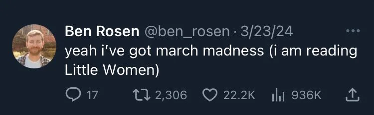 yeah I’ve got march madness (I am reading Little Women)