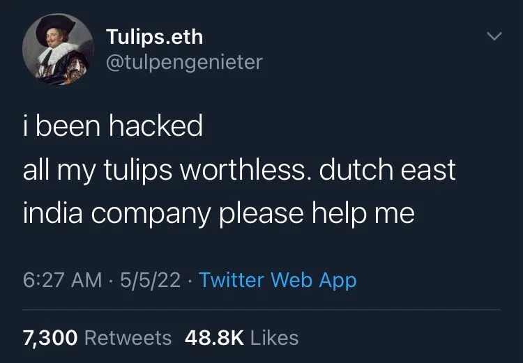 i been hacked
all my tulips worthless. dutch east
india company please help me