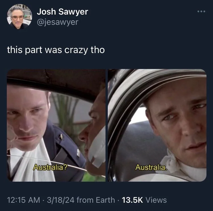 @jesawyer

this part was crazy tho 

(Guy Pearce and Russell Crowe at the end of LA Confidential saying “Yeah?” “Yeah.” to each other except modified so that they’re saying “Australia?” “Australia.”)