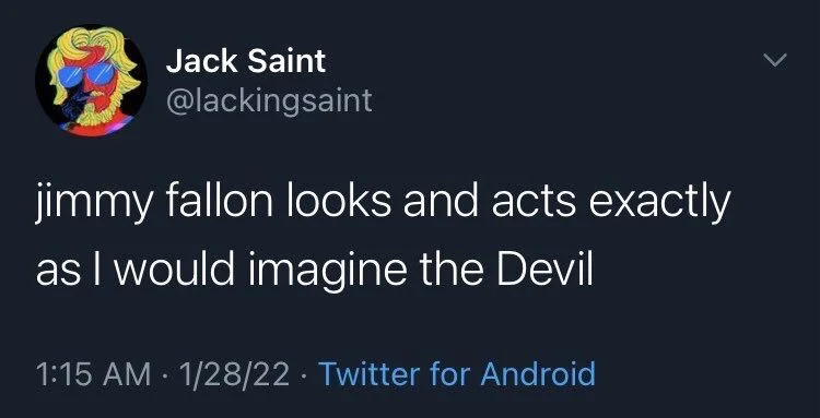 jimmy fallon looks and acts exactly as I would imagine the Devil