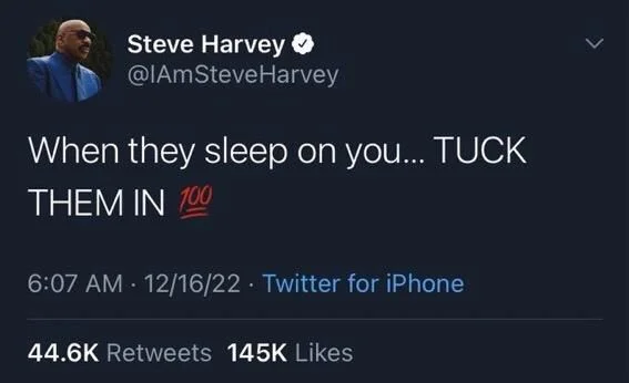 When they sleep on you... TUCK THEM IN

(100 emoji)
