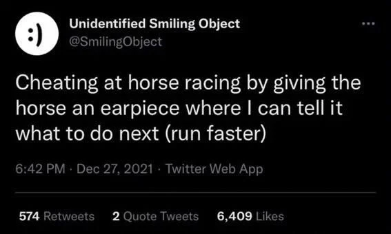 Cheating at horse racing by giving the horse an earpiece where I can tell it what to do next (run faster)