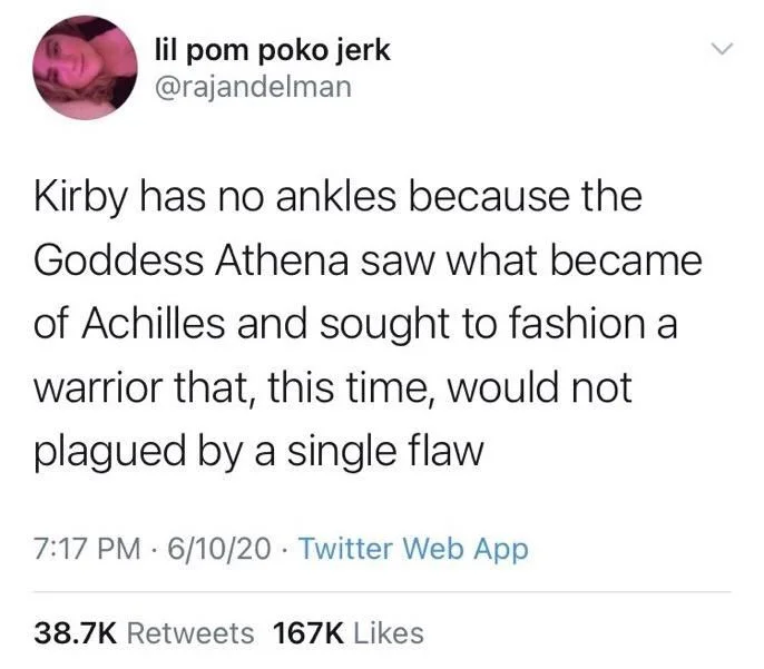Kirby has no ankles because the Goddess Athena saw what became of Achilles and sought to fashion a warrior that, this time, would not plagued by a single flaw