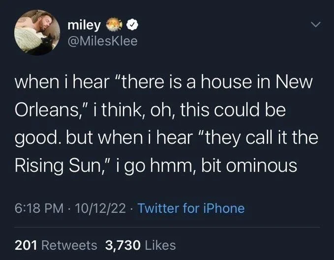 when i hear "there is a house in New
Orleans," i think, oh, this could be good. but when i hear "they call it the Rising Sun," i go hmm, bit ominous