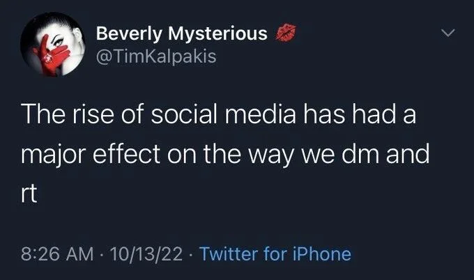 The rise of social media has had a major effect on the way we dm and rt