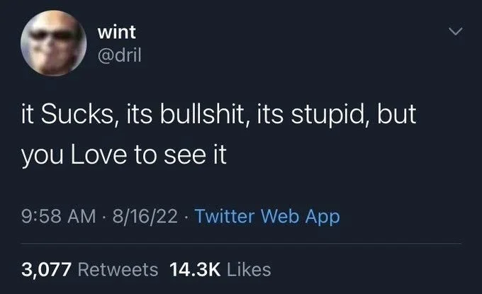 it Sucks, its bullshit, its stupid, but you Love to see it