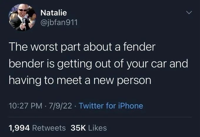 The worst part about a fender bender is getting out of your car and having to meet a new person