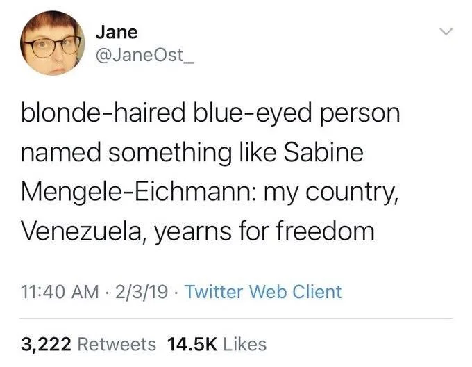 blonde-haired blue-eyed person named something like Sabine Mengele-Eichmann: my country, Venezuela, yearns for freedom