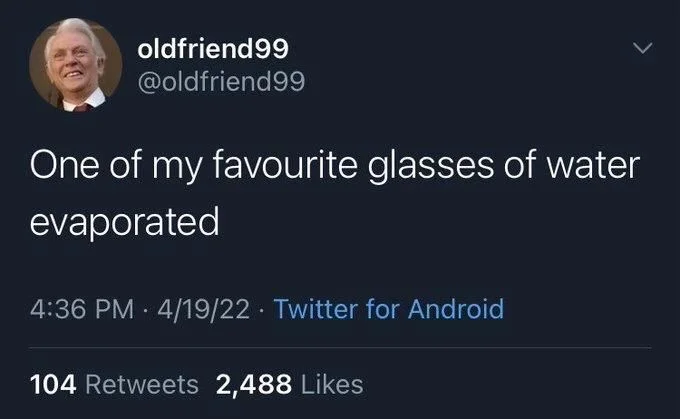 One of my favourite glasses of water
evaporated