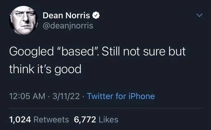 Googled "based". Still not sure but
think it's good