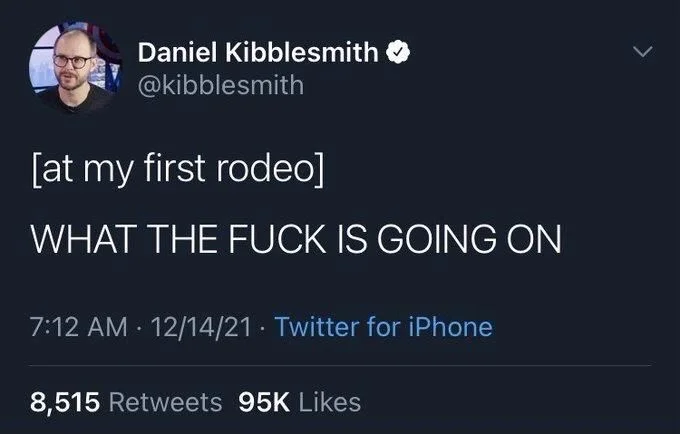 [at my first rodeo]
WHAT THE FUCK IS GOING ON