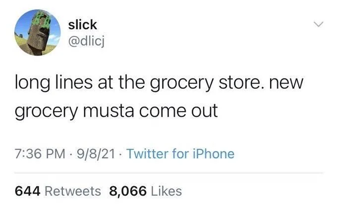 long lines at the grocery store. new
grocery musta come out