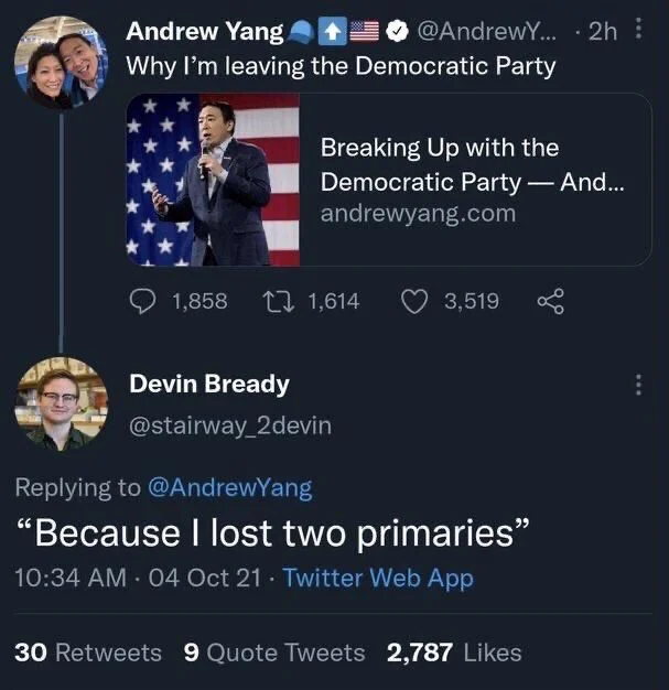 ... 2h
Why I'm leaving the Democratic Party
04 Oct 21. 

(Link to op ed)

Devin Bready
@stairway_2devin
"Because I lost two primaries"