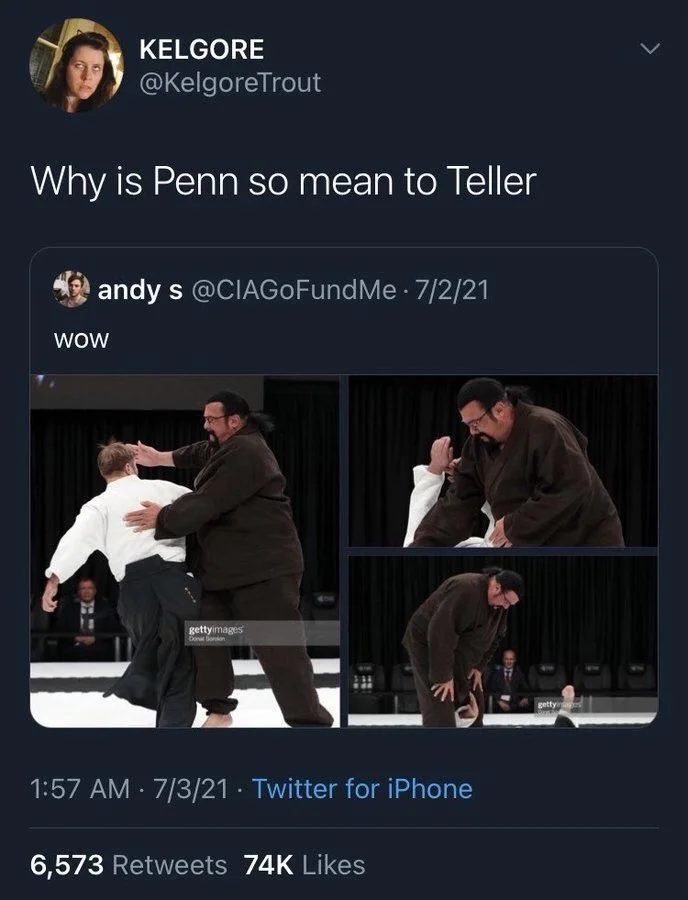 Why is Penn so mean to Teller

 
(Photo of Steven seagal where he looks like Penn, doing a martial arts demonstration and flipping a guy)