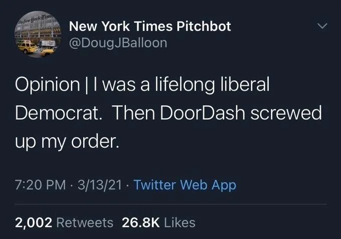 Opinion | I was a lifelong liberal
Democrat. Then DoorDash screwed
up my order.