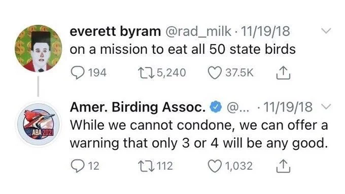 on a mission to eat all 50 state birds


Amer. Birding Assoc.
While we cannot condone, we can offer a warning that only 3 or 4 will be any good.