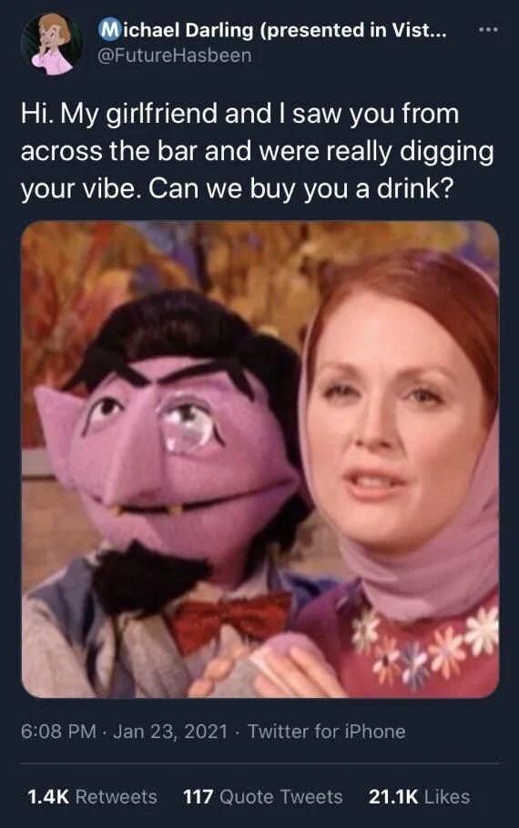 Hi. My girlfriend and I saw you from across the bar and were really digging your vibe. Can we buy you a drink?