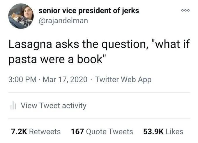 Lasagna asks the question, "what if
pasta were a book"