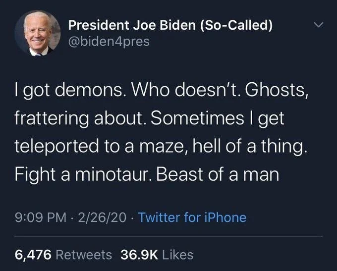 I got demons. Who doesn't. Ghosts, frattering about. Sometimes I get teleported to a maze, hell of a thing. Fight a minotaur. Beast of a man