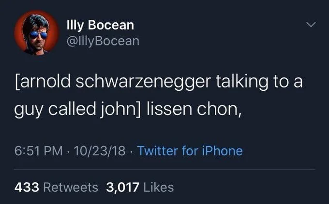 [arnold schwarzenegger talking to a guy called john] lissen chon,