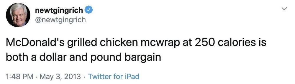 McDonald's grilled chicken mcwrap at 250 calories is
both a dollar and pound bargain