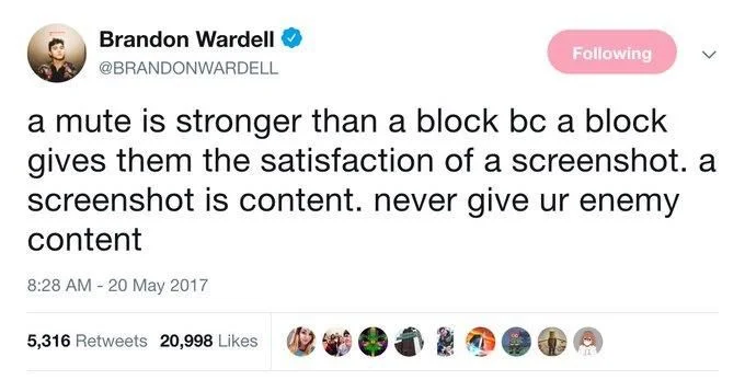 A mute is stronger than a block because a block gives them the satisfaction of a screenshot. A screenshot is content. Never give your enemy content