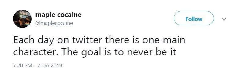 every day on Twitter there is one main character. The goal is to never be it