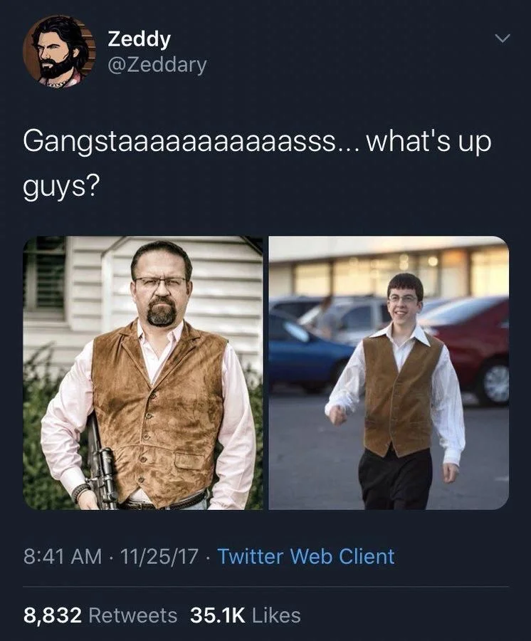 ganstaaaaaaaaaas what’s up guys (seb gorka and McLovin juxtaposed wearing the same corduroy vest)